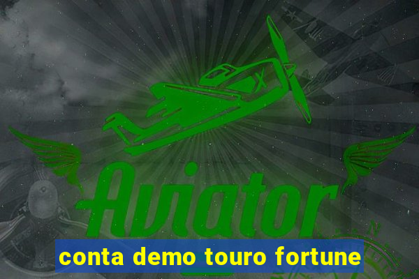 conta demo touro fortune